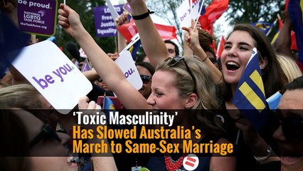 ‘Toxic Masculinity’ Has Slowed Australia’s March to Same-Sex Marriage