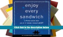 this book is available Enjoy Every Sandwich: Living Each Day as If It Were Your Last P-DF Ready