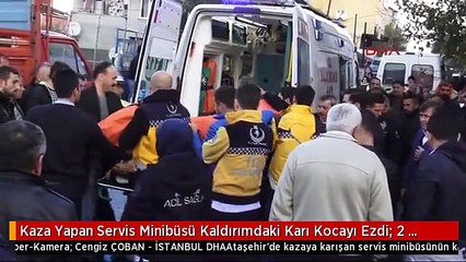 Kaza Yapan Servis Minibüsü Kaldırımdaki Karı Kocayı Ezdi: 2 Ölü