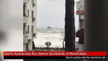 Bartın Açıklarında Rus Gemisi Sürüklendi, 6 Mürettebat Helikopterle Kurtarıldı