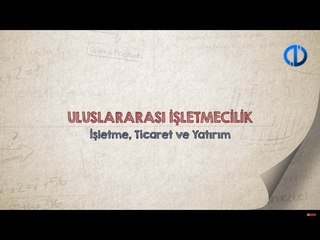 ULUSLARARASI İŞLETMECİLİK - Ünite 1 Konu Anlatımı 2