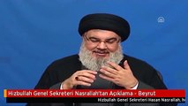 Hizbullah Genel Sekreteri Nasrallah'tan Açıklama - Beyrut