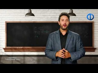 OSMANLI TÜRKÇESİNE GİRİŞ I - Ünite 1 Konu Anlatımı 1