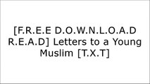 [2Nf5s.[F.R.E.E D.O.W.N.L.O.A.D R.E.A.D]] Letters to a Young Muslim by Saif, Omar Ghobash D.O.C