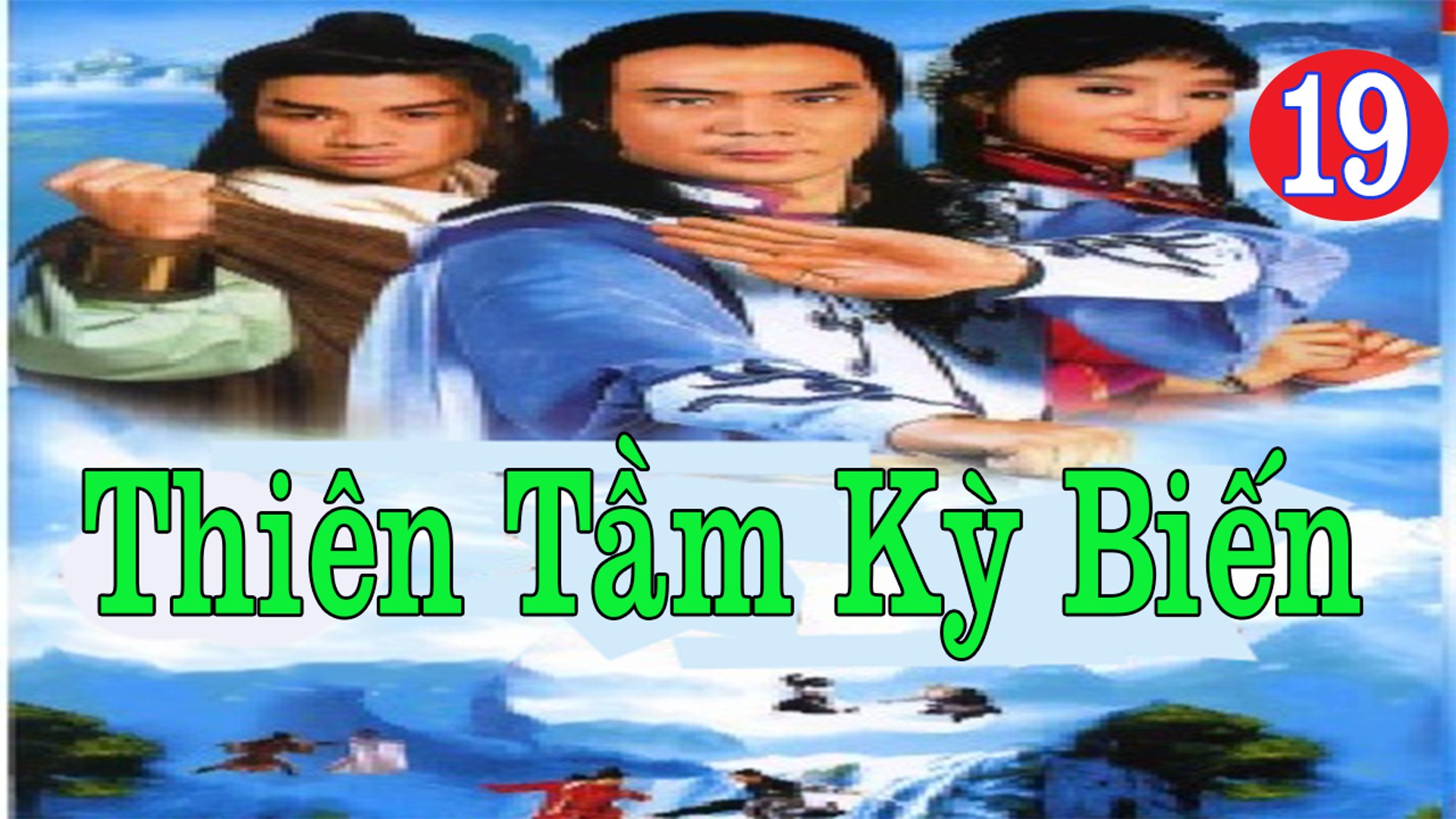 Thiên Tằm Kỳ Biến (1993) - Tập 19 [Lồng Tiếng]