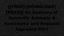 [Al5uv.[F.r.e.e] [R.e.a.d] [D.o.w.n.l.o.a.d]] An Anatomy of Domestic Animals: A Systematic and Regional Approach by C. Pasquini, T.L. Spurgeon [Z.I.P]