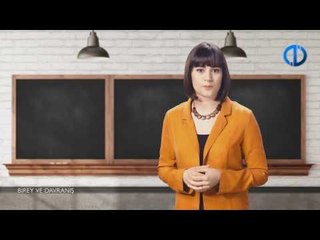 BİREY VE DAVRANIŞ - Ünite 7 Konu Anlatımı 1