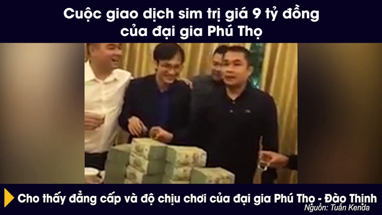 Cận cảnh cuộc giao dịch sim trị giá 9 tỷ đồng của đại gia Phú Thọ