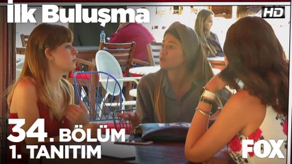 İlk Buluşma 34. Bölüm 1. Tanıtımı