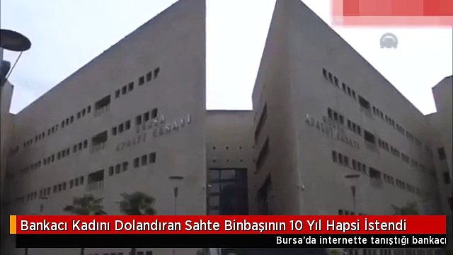 Bankacı Kadını Dolandıran Sahte Binbaşının 10 Yıl Hapsi İstendi