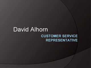 David Alhorn - Customer Service Representative