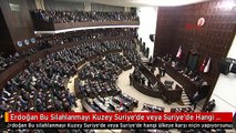 Erdoğan Bu Silahlanmayı Kuzey Suriye'de veya Suriye'de Hangi Ülkeye Karşı Niçin Yapıyorsunuz-2