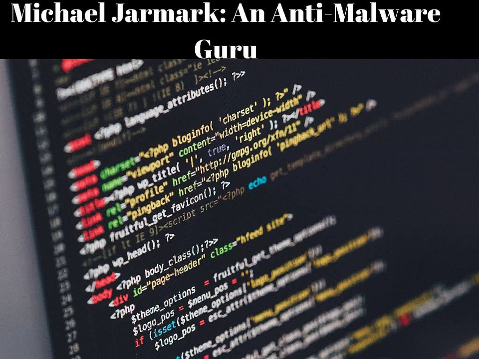 Michael_Jarmark_An_Anti-Malware_Guru