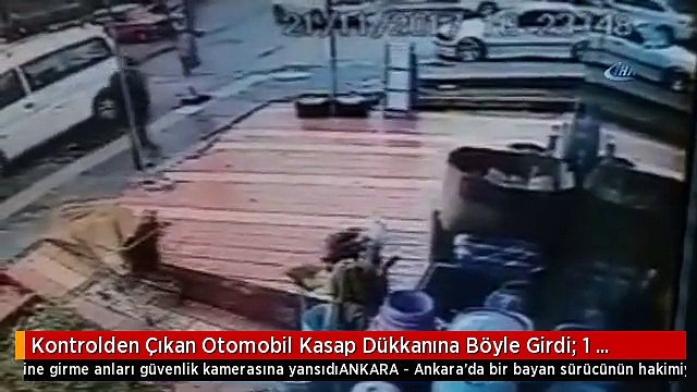Kontrolden Çıkan Otomobil Kasap Dükkanına Böyle Girdi: 1 Yaralı