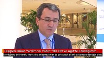 Dışişleri Bakan Yardımcısı Yıldız: 