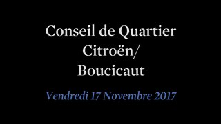 Conseil de Quartier Citroën/ Boucicaut du Vendredi 17 Novembre 2017