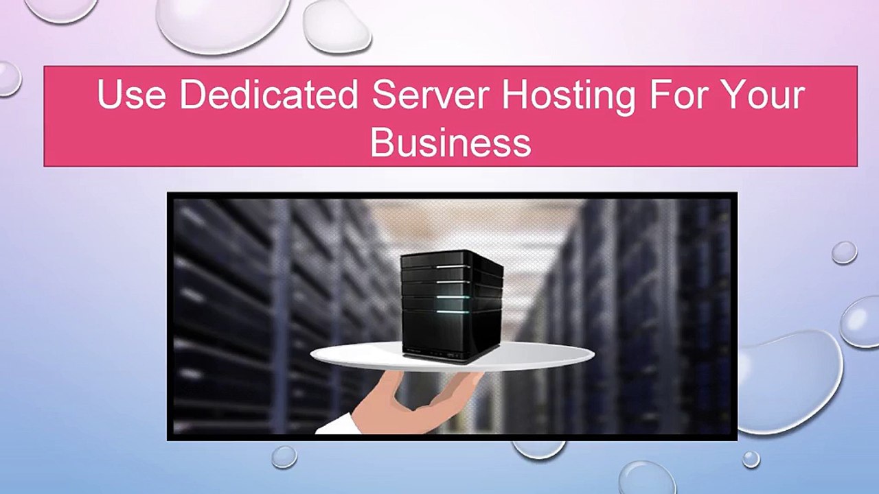 Use Dedicated Server Hosting To fulfil business Desire