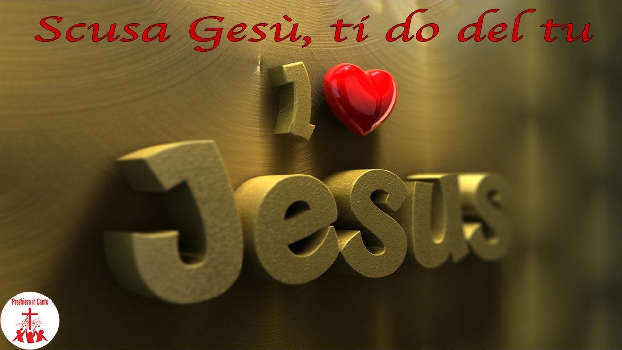 Scusa Gesù Ti Do Del Tu Testo