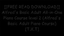 [ufcyH.[Free] [Download]] Alfred's Basic Adult All-in-One Piano Course level 2 (Alfred's Basic Adult Piano Course) by Willard  Manus Palmer [P.P.T]