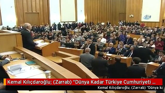Kemal Kılıçdaroğlu: (Zarrab) Dünya Kadar Türkiye Cumhuriyeti Vatandaşı Hapiste.
