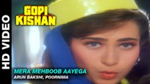 Mera Mehboob Aayega - Gopi Kishan | Arun Bakshi, Poornima | Sunil Shetty & Karishma Kapoor