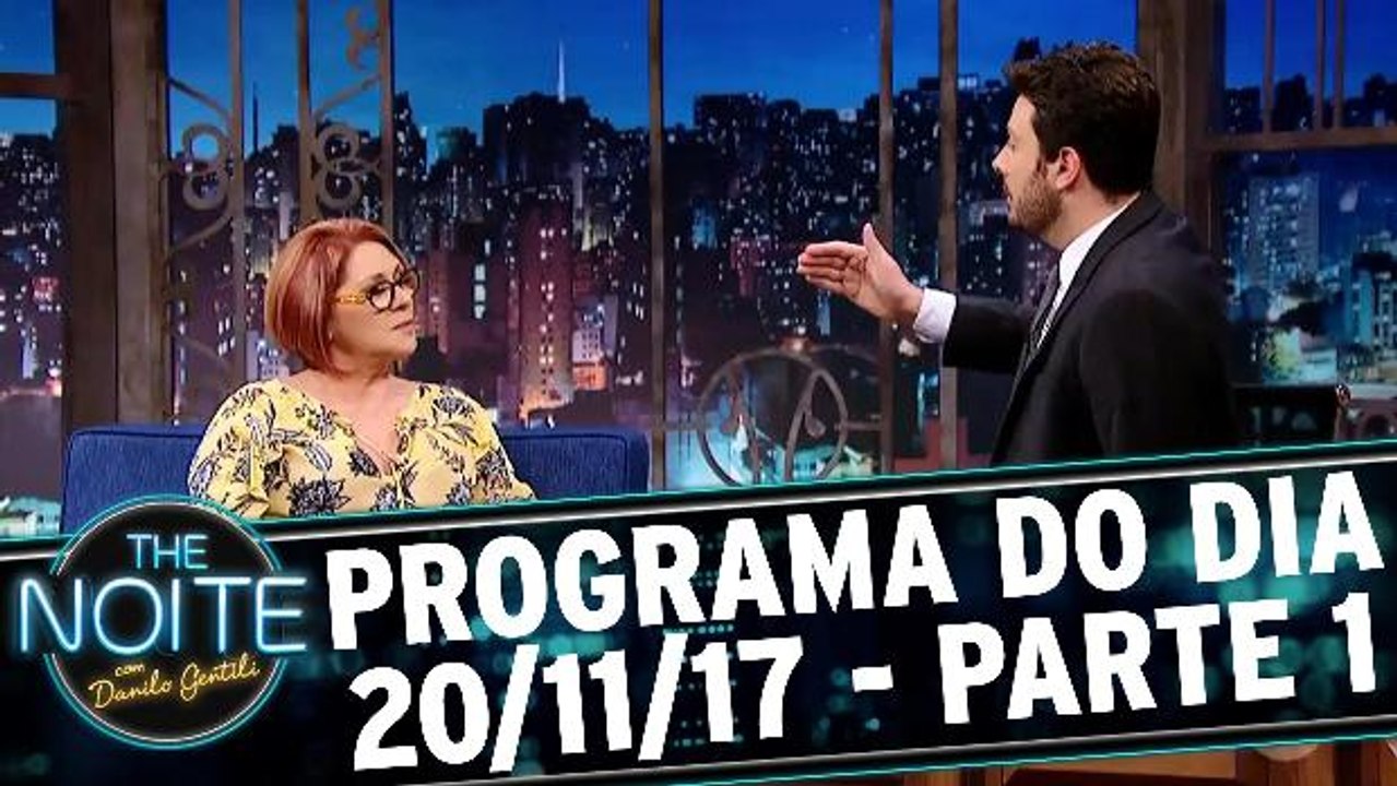 The Noite 20.11.17 - Segunda - Parte 1