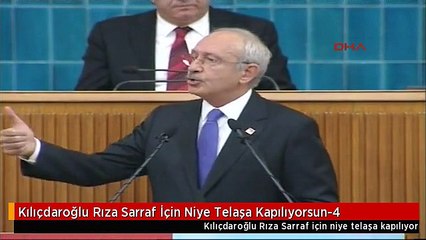 Kılıçdaroğlu Rıza Sarraf İçin Niye Telaşa Kapılıyorsun-4