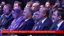 Antalya Başbakan Antalya E-Tıcaret Konferansında Konuştu