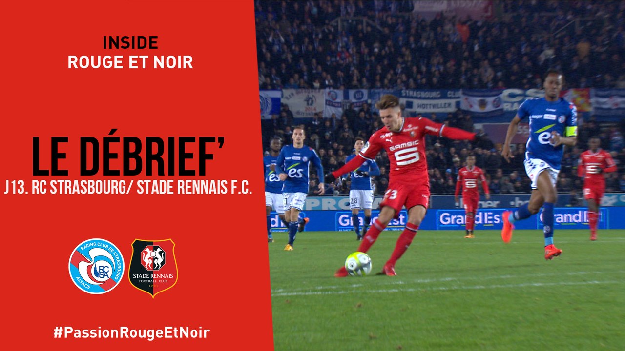 J13. Strasbourg / Stade Rennais F.C. : Le Débrief'