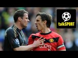 Gary Neville & Jamie Carragher Talk Man Utd v Liverpool On talkSPORT