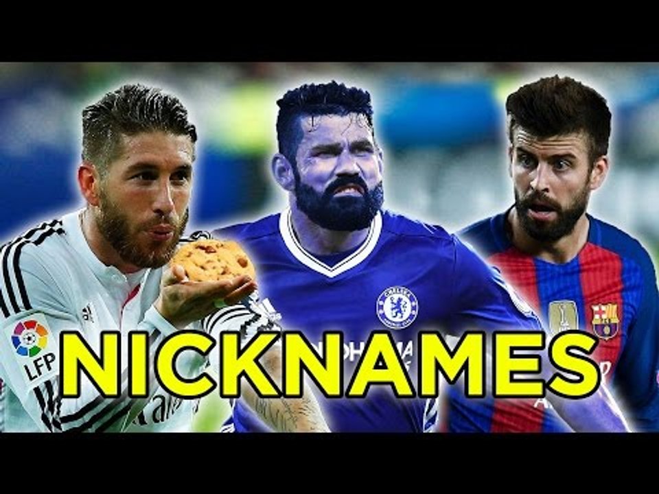 11 Best Football Nicknames Ft. Ramos & Costa