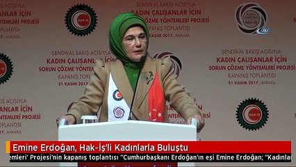 Emine Erdoğan, Hak-İş'li Kadınlarla Buluştu