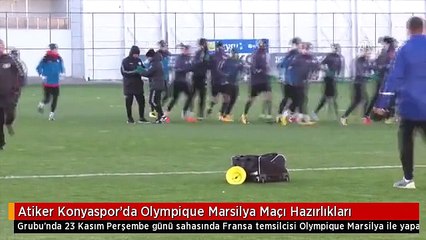 Atiker Konyaspor'da Olympique Marsilya Maçı Hazırlıkları