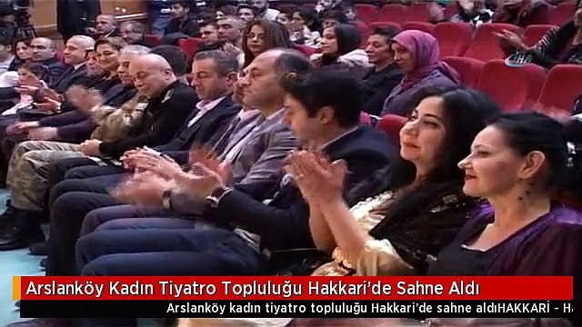 Arslanköy Kadın Tiyatro Topluluğu Hakkari'de Sahne Aldı
