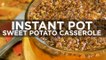 Instant Pot Sweet Potato Casserole