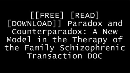 [X0ohh.[FREE] [READ] [DOWNLOAD]] Paradox and Counterparadox: A New Model in the Therapy of the Family Schizophrenic Transaction by Luigi Boscolo, Mara Selvini Palazzoli [K.I.N.D.L.E]