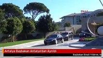 Antalya Başbakan Antalya'dan Ayrıldı