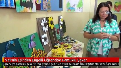Vali'nin Eşinden Engelli Öğrenciye Pamuklu Şeker