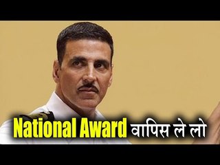 Akshay Kumar WANTS To RETURN Best Actor National Award 2017