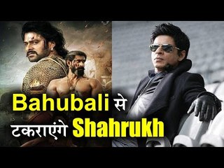 Shahrukh Khan's This Film will Collide with Bahubali 2