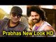 Prabhas New Look | Prabhas Latest Look in Sahoo without Beard and Mustache