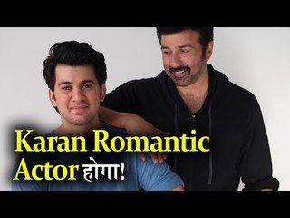 Karan Deol एक Romantic Actor होगा ना कि Action Hero, Sunny Deol ने कहा