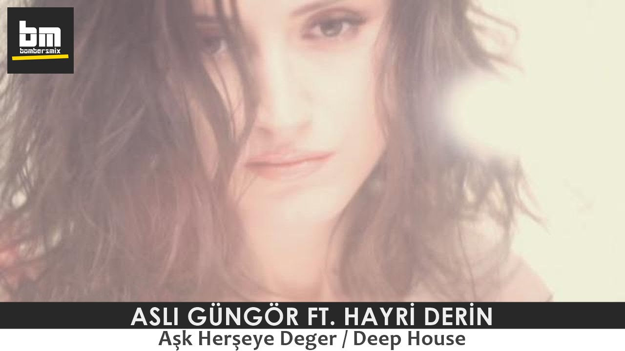 Aslı Güngör Ft. Hayri Derin - Son Öpücük (Deep House) 2017