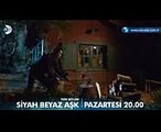 Siyah Beyaz Aşk 6. Bölüm Fragmanı - 2