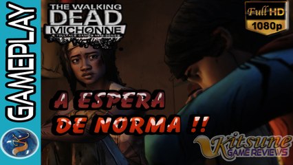 The Walking Dead Michonne Episode 3 - Esperando Norma !!