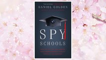 Download PDF Spy Schools: How the CIA, FBI, and Foreign Intelligence Secretly Exploit America's Universities FREE
