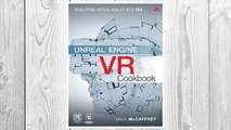Download PDF Unreal Engine VR Cookbook: Developing Virtual Reality with UE4 (Game Design) FREE