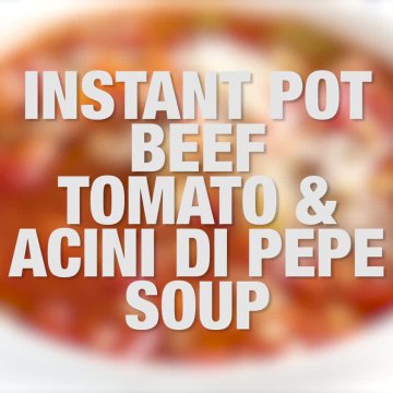 Beef, Tomato and Acini di Pepe Soup (Instant Pot, Slow Cooker + Stove Top) my family LOVES this soup!! 5 Smart Points 249 calories print recipe here