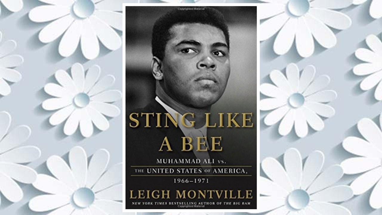 Download PDF Sting Like a Bee: Muhammad Ali vs. the United States of America, 1966-1971 FREE