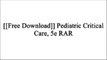 [c1nX8.F.r.e.e D.o.w.n.l.o.a.d] Pediatric Critical Care, 5e by Bradley P. Fuhrman MD  FCCM, Jerry J. Zimmerman MD  PhD  FCCM [P.P.T]